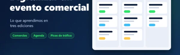 Cómo digitalizar un evento comercial: lo que aprendimos con Black Friday, El Reventón y Posadas Mágica