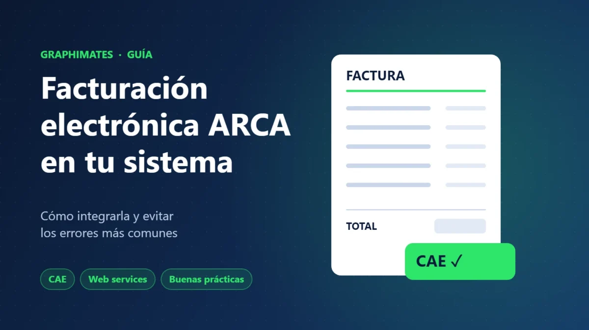 Facturación electrónica ARCA en tu sistema: cómo integrarla y los errores más comunes