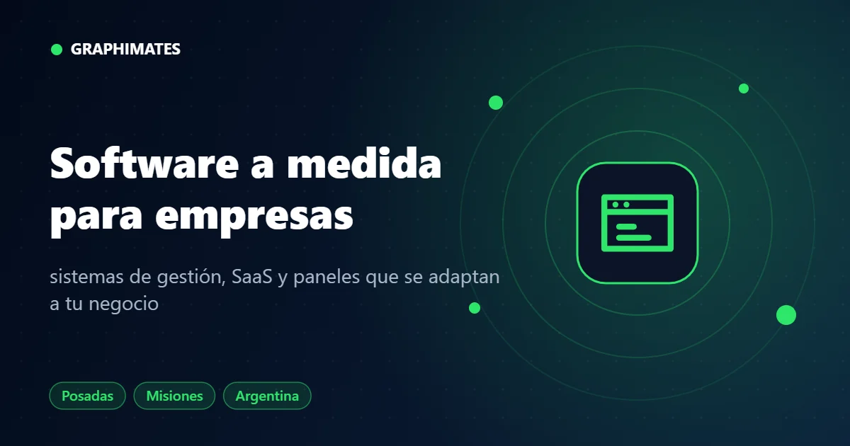 Servicio de software a medida en Posadas, Misiones - Graphimates